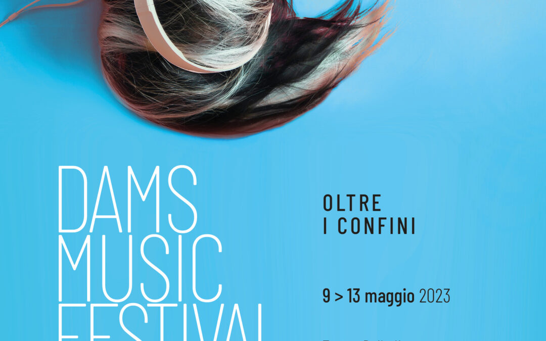Dams Music Festival. Oltre i confini (II edizione)