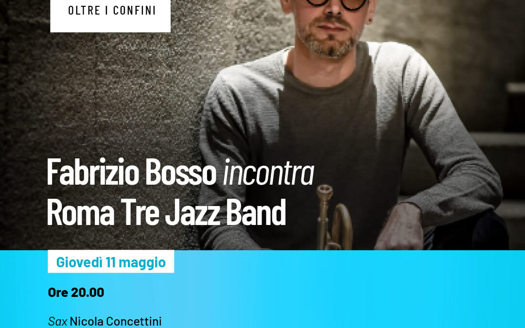 Fabrizio Bosso incontra Roma Tre Jazz Band | Dams Music Festival 2023