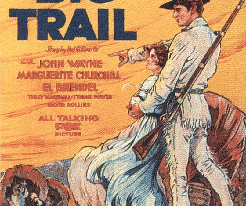 Il grande sentiero (The Big Trail) e spettacolo [senza titolo] di varietà