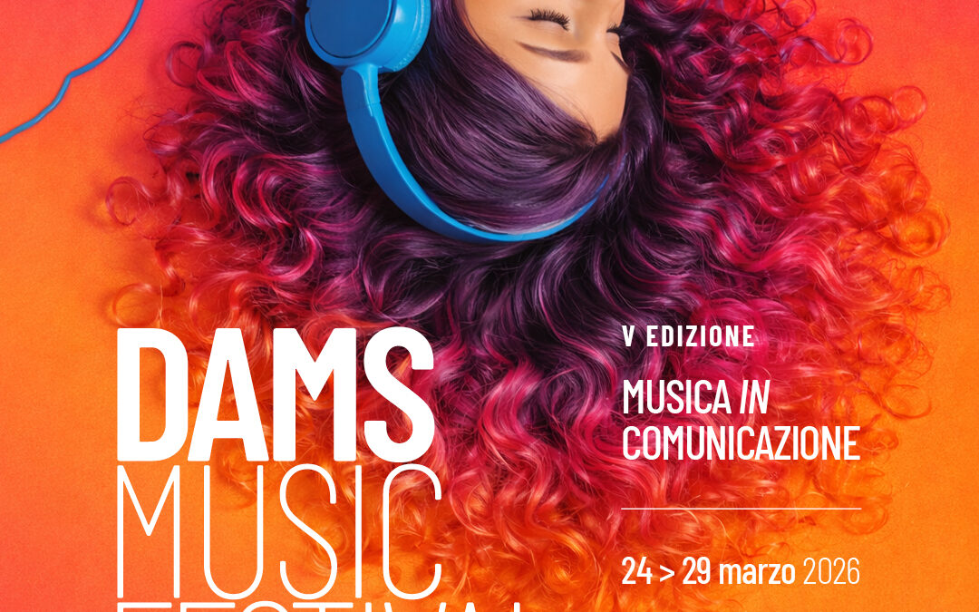 Dams Music Festival. Musica in comunicazione (V edizione)
