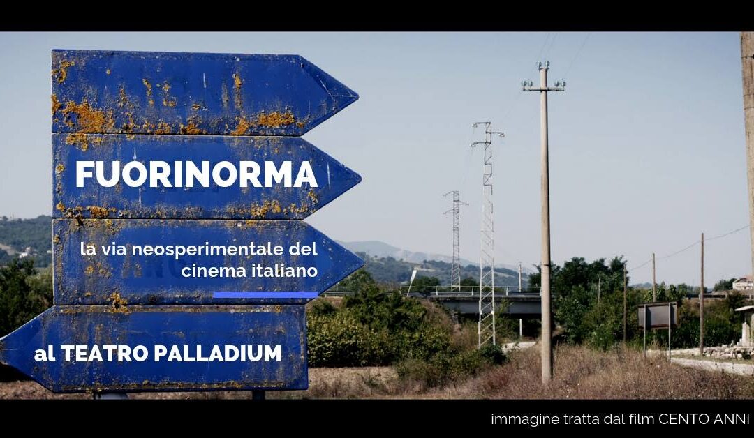 FuoriNorma – La via neo sperimentale del cinema italiano (II edizione)