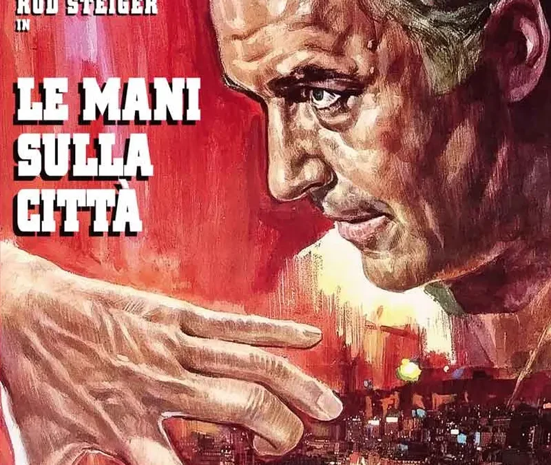 Le mani sulla città | Ritorno in pellicola – I classici del cinema italiano in 35 millimetri