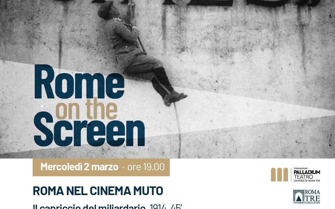 Roma nel cinema muto | Rome on the screen (I edizione)