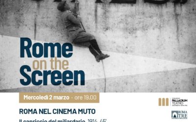 Roma nel cinema muto | Rome on the screen (I edizione)