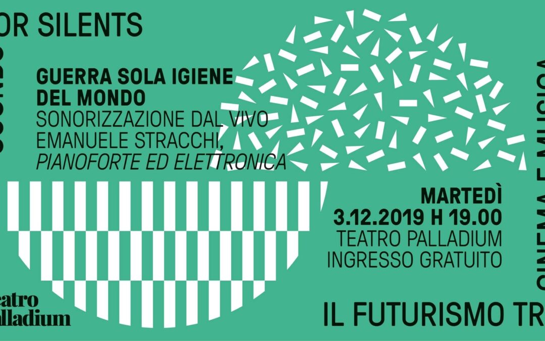 Guerra sola igiene del mondo | Sounds for silents (I edizione)